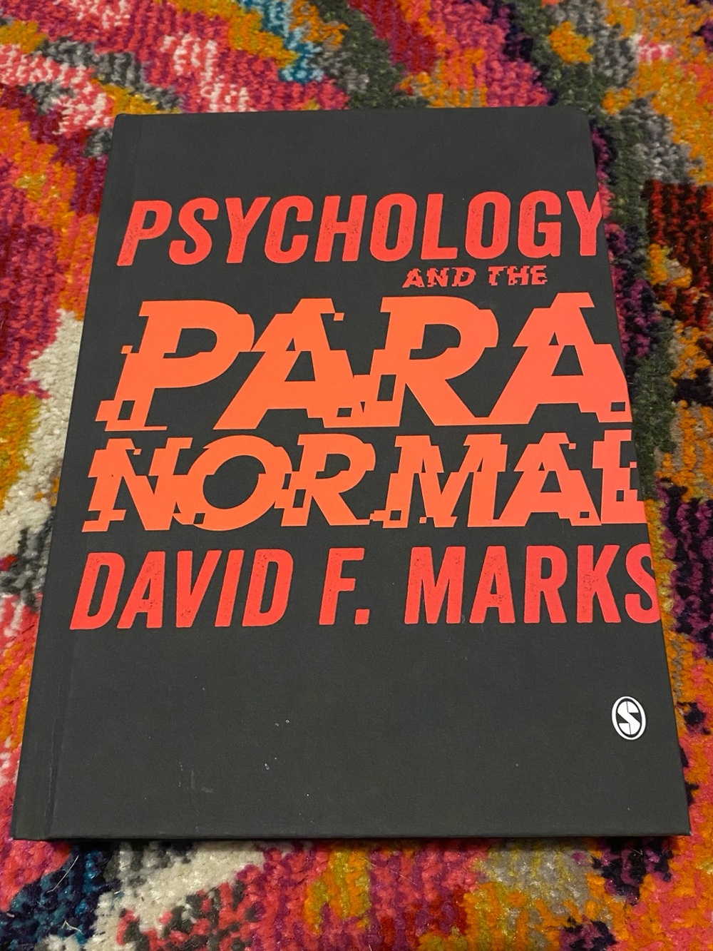 Psychology and the Paranormal By David F. Marks